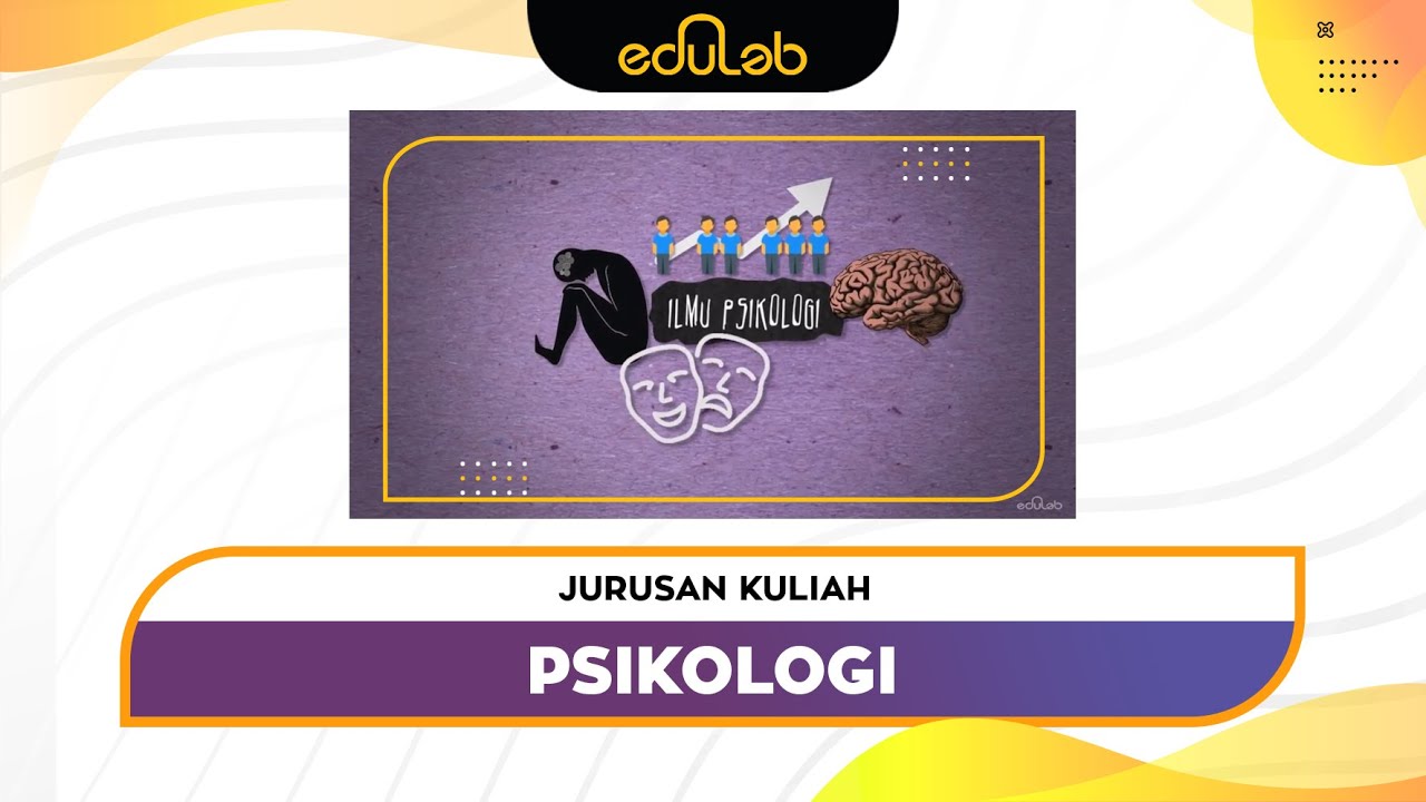 Jurusan Kuliah : Program Studi Psikologi
