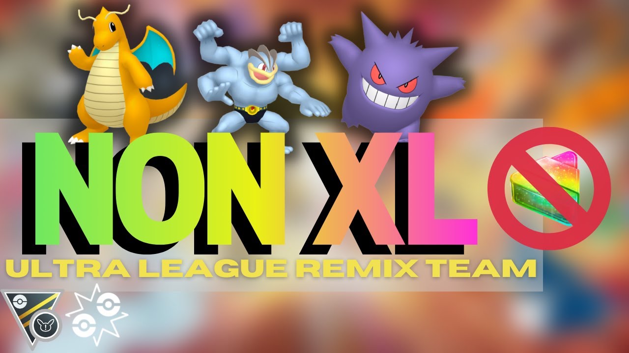 NON XL Team in Ultra League Remix | Pokemon GO