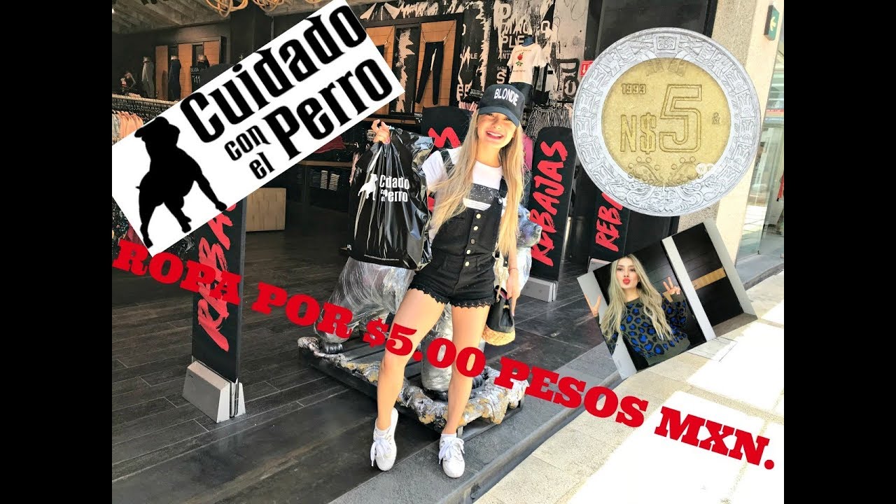 COMPRANDO EN CUIDADO CON EL PERRO ROPA DE $5 PESOS MXN.  ... NO LO PUEDO CREER!!