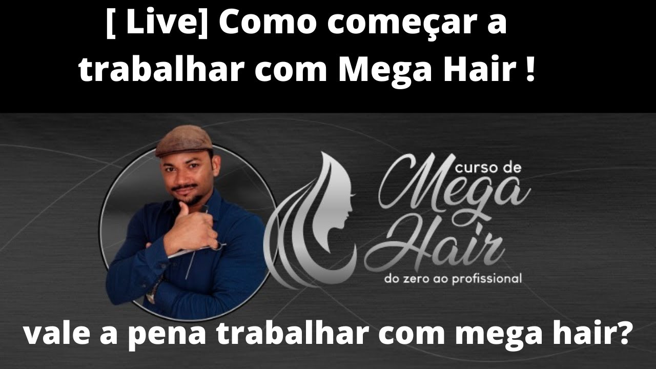 [Live]  As T&eacute;cnicas mais famosas de Mega Hair