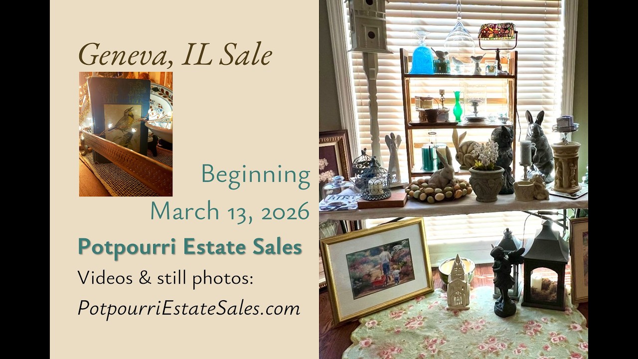 Geneva, IL Estate Sale by Potpourri beginning March 13, 2026