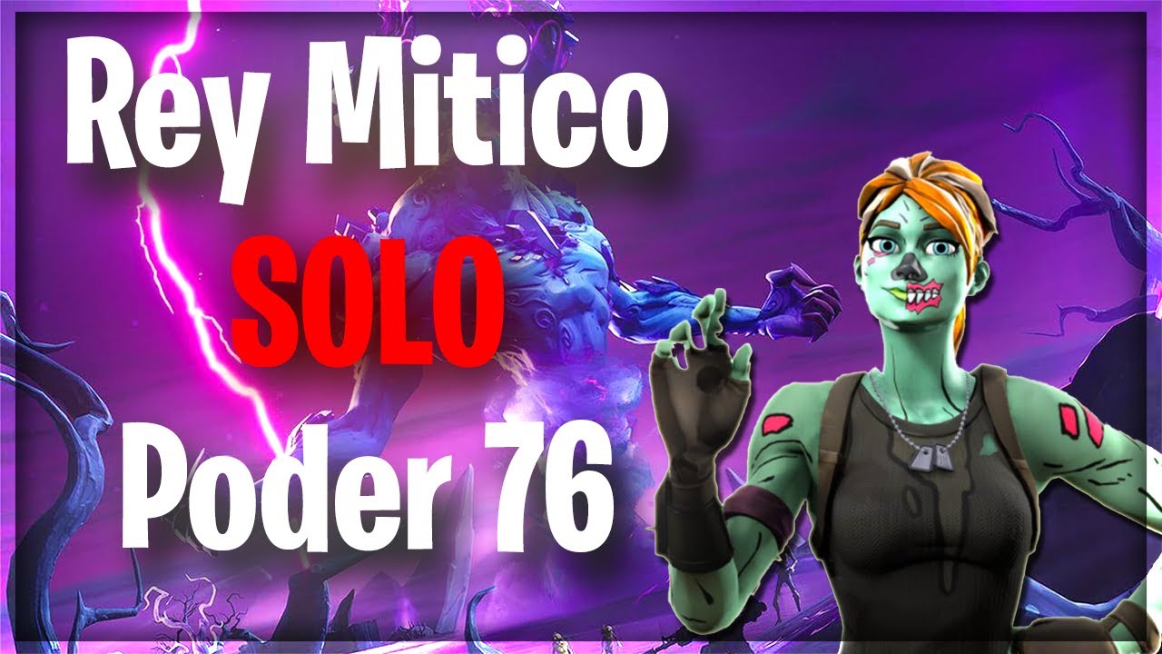 Rey Mitico SOLO siendo poder 76!