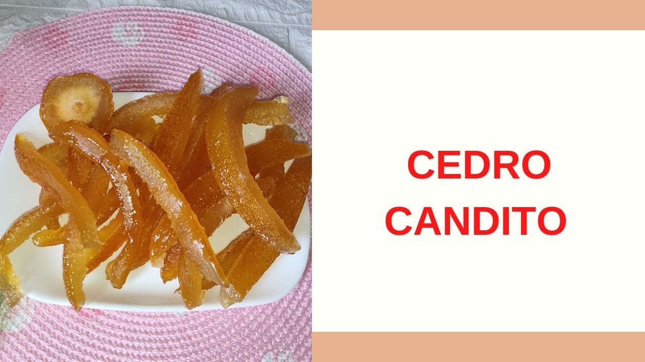 Come fare in casa i canditi : cedro candito facile e perfetto
