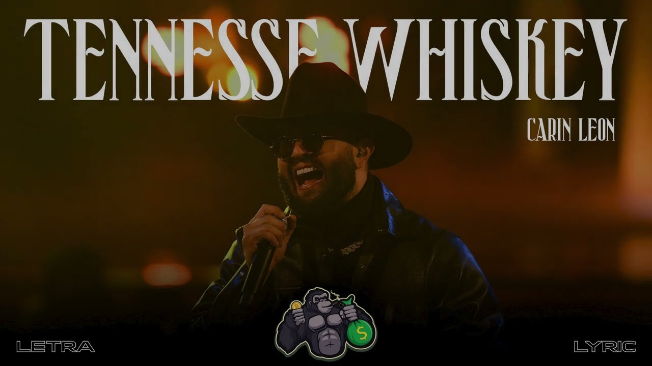Carin Leon - Tennesse Whiskey (2023)(LYRICS LETRA)