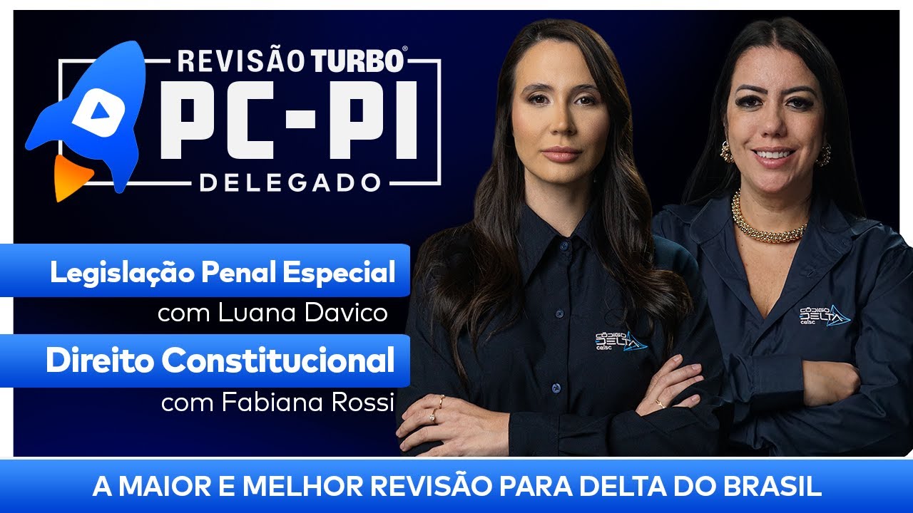 REVISÃO TURBO | PC-PI DELEGADO DE POLÍCIA –  Lesgilação Penal Especial e Direito Constitucional