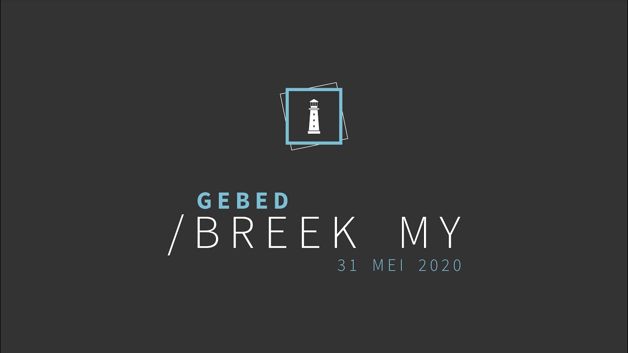 Gebed - Breek my