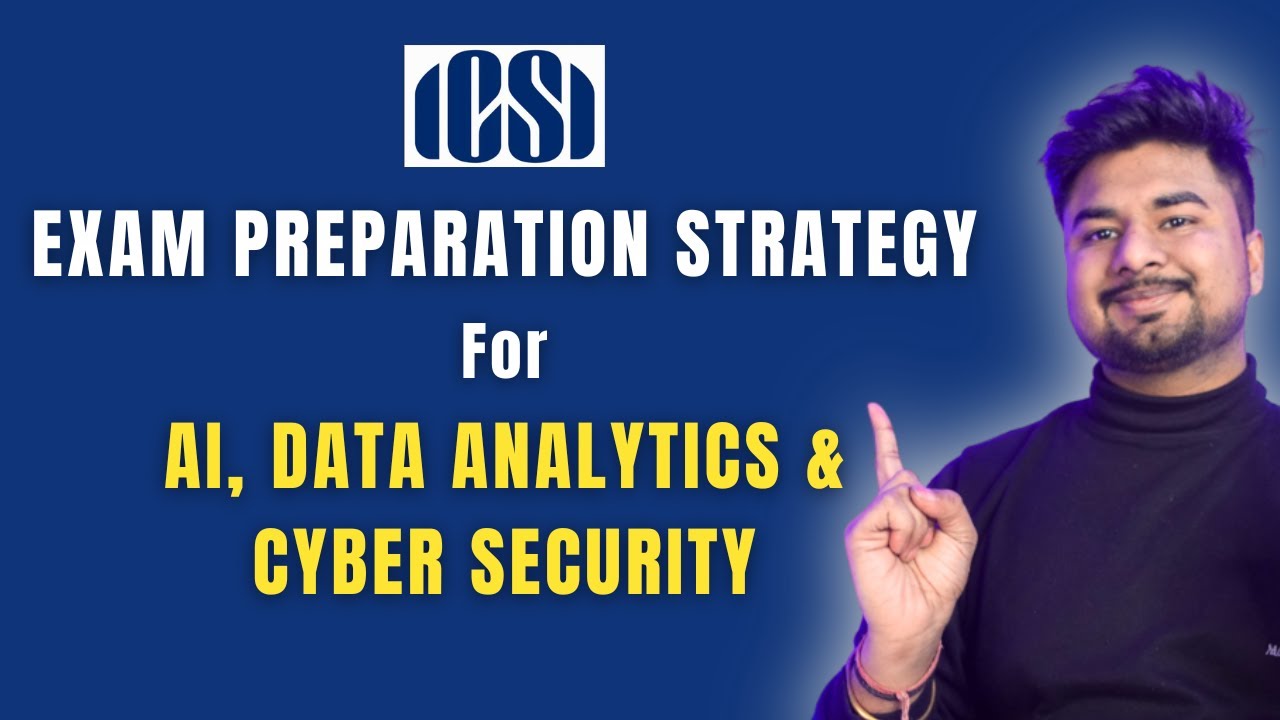 AI, Data Analytics & Cybersecurity - Subject Preparation Strategy: CS Professional