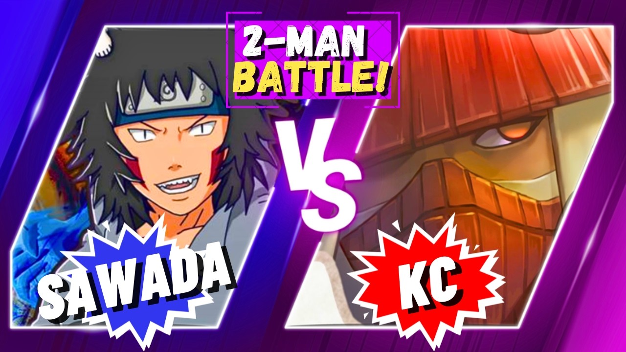 2-MAN BATTLE - SAWADA VS KC