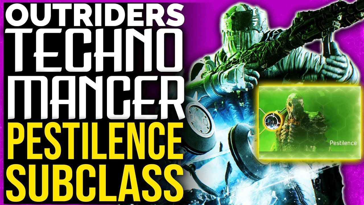 Outriders SUBCLASS PESTILENCE TECHNOMANCER SKILL TREE BREAKDOWN | Mass Weapon Damage