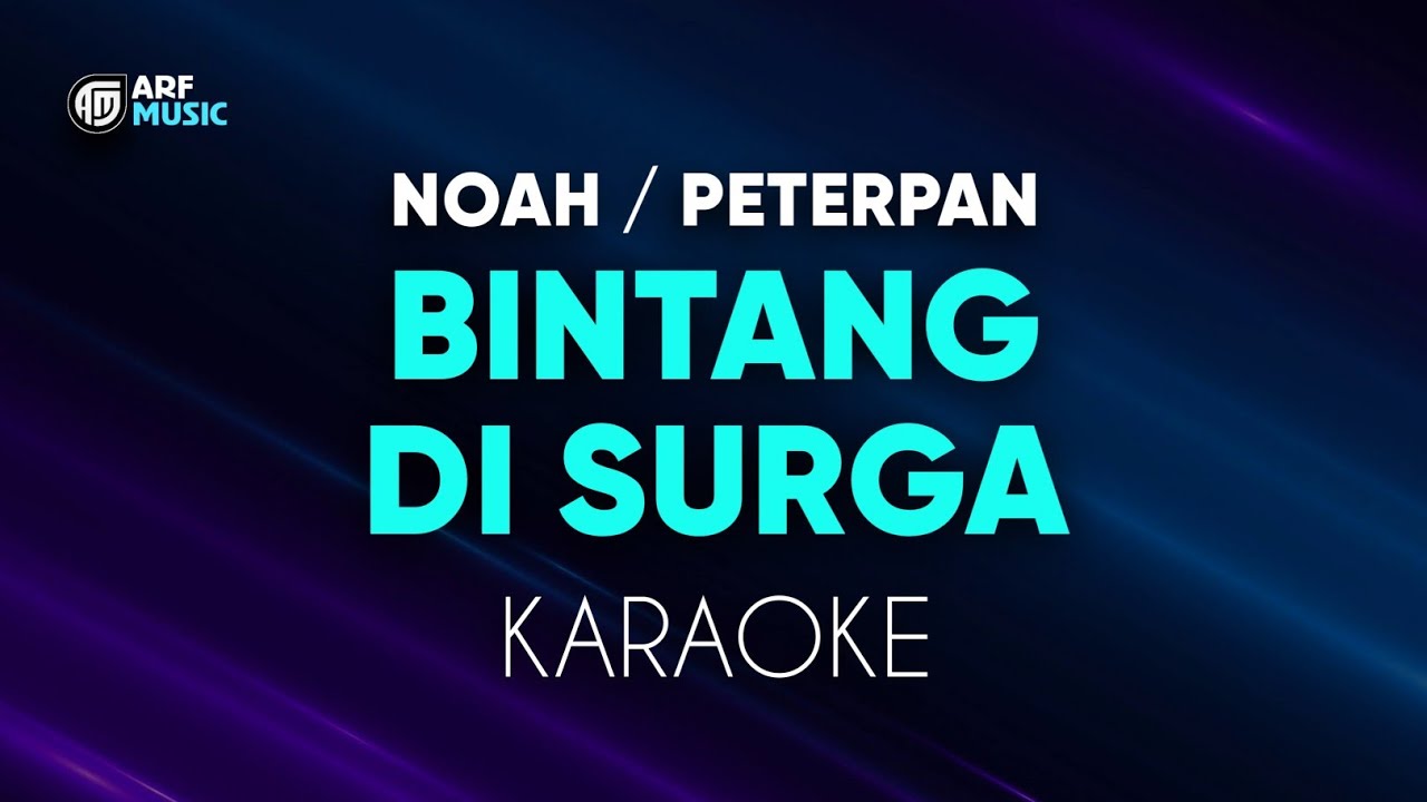 Peterpan Noah - Bintang Di Surga Karaoke