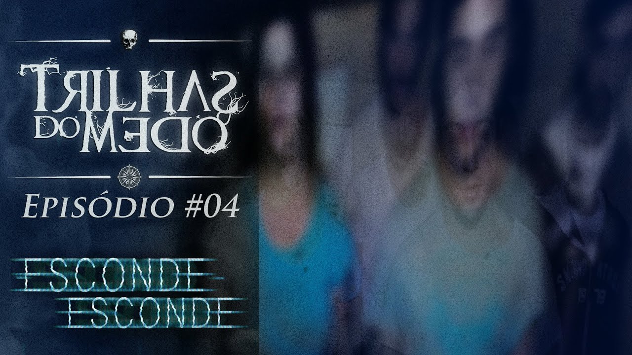 [Trilhas do Medo #4] Esconde-Esconde (hist&oacute;rias de terror)