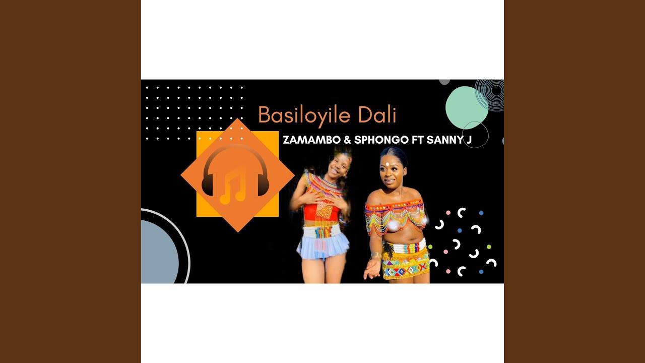 Basiloyile Dali (feat. Zamambo Mkhize & Sphongo)
