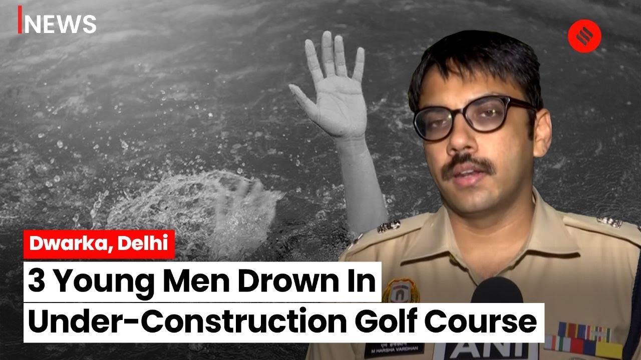 Delhi News: Three Young Men Drown In Under-Construction Golf Course Water Pit In Dwarka