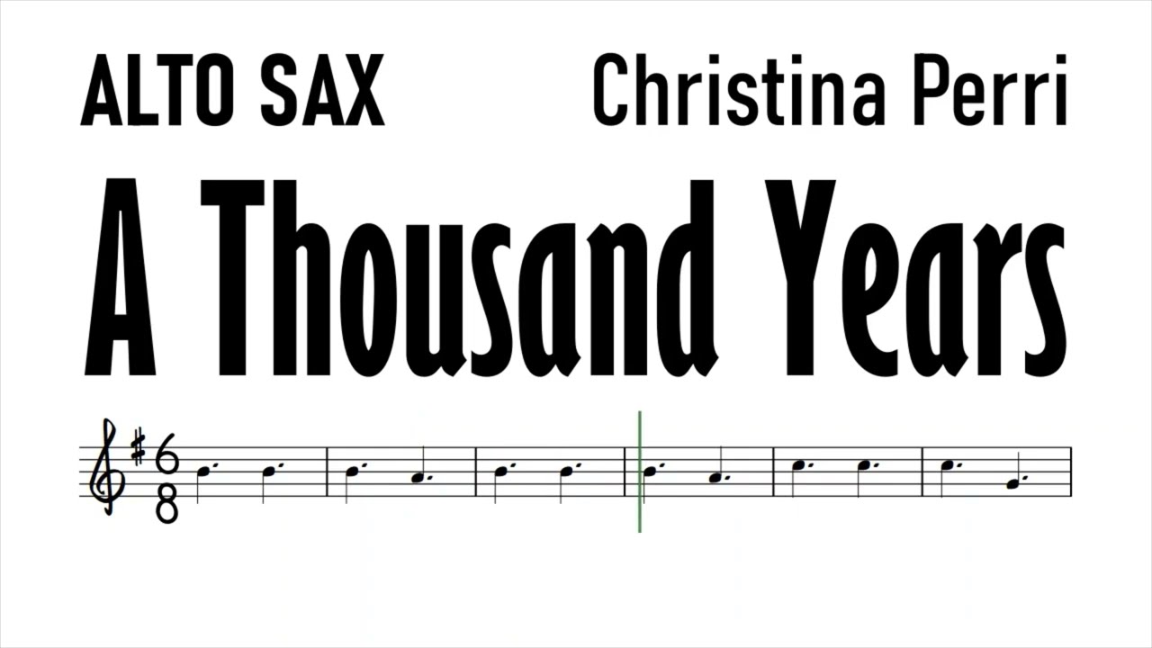A Thousand Years Alto Sax Chirstina Perri Sheet Music Backing Track Play Along Partitura