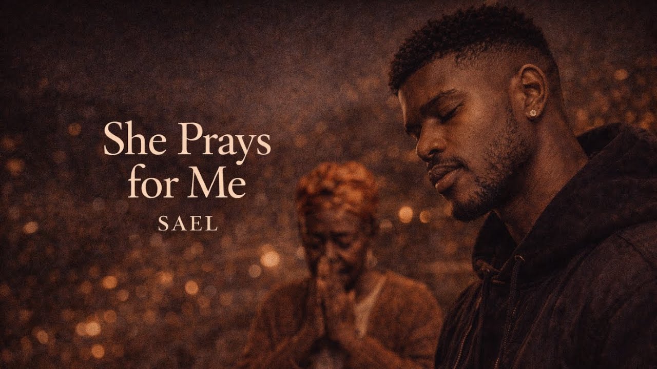 SAEL - She Prays for Me