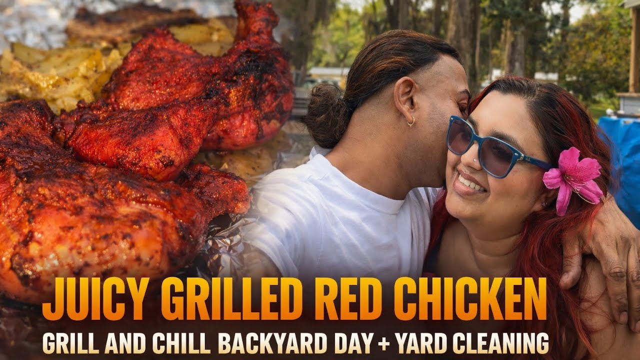 🔥🍗JUICY GRILLED RED CHICKEN | GRILL AND CHILL BACKYARD DAY + YARD CLEANING