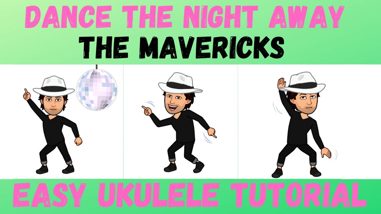 The Mavericks, Dance The Night Away, Ukulele (tutorial)