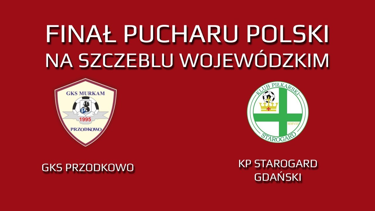 GKS Przodkowo - KP Starogard Gdański 0:1 || Finał Pucharu Polski