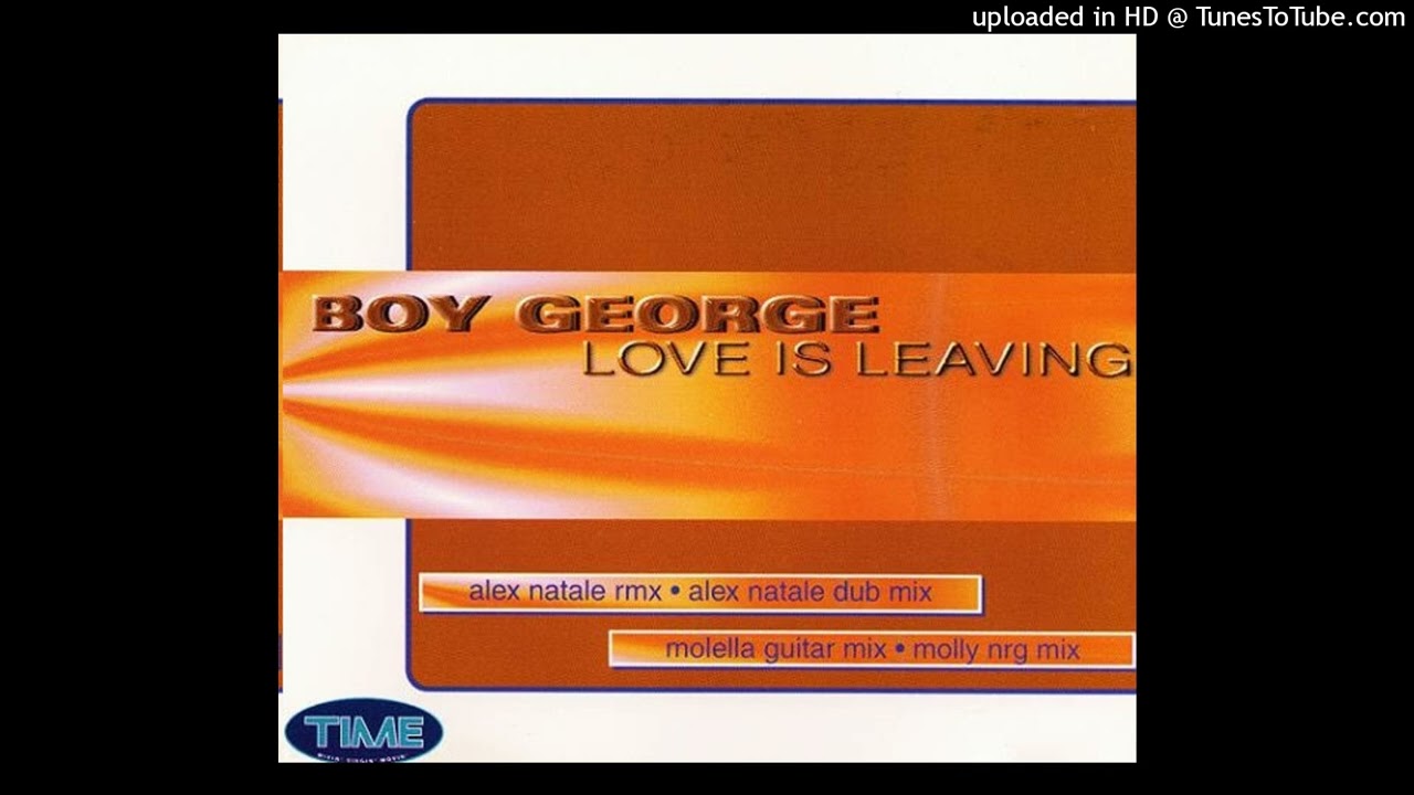Boy George - Love Is Leaving (Alex Natale Dub Mix)