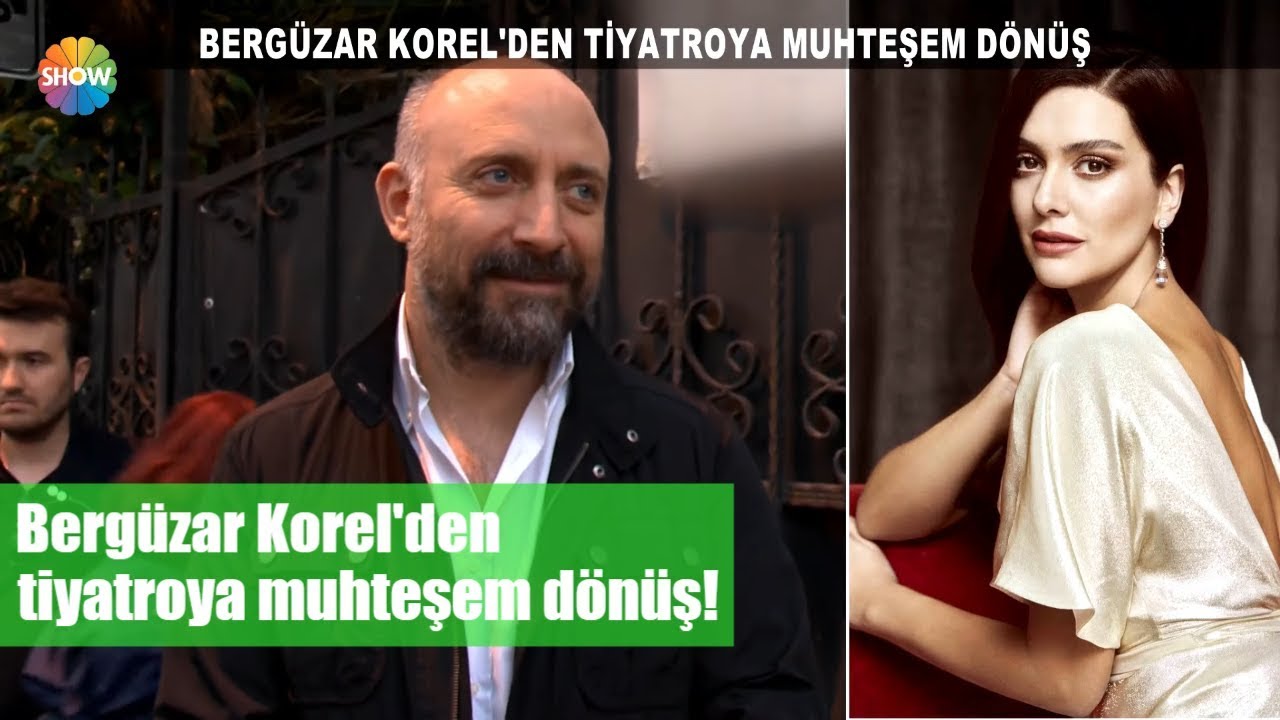 Bergüzar Korel'den tiyatroya muhteşem dönüş!