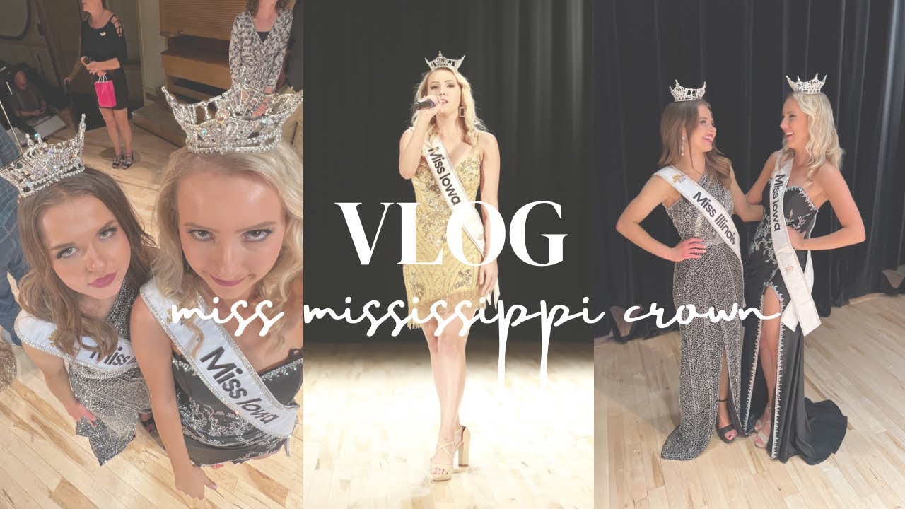 Miss Mississippi Crown Vlog | Miss America Local Competition