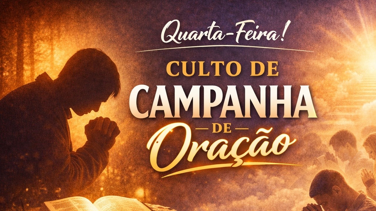 CULTO DE CAMPANHA DE ORAÇÃO
