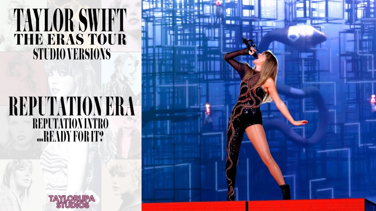 Taylor Swift - Reputation Intro / ...Ready for It? - (Eras Tour Studio Version)