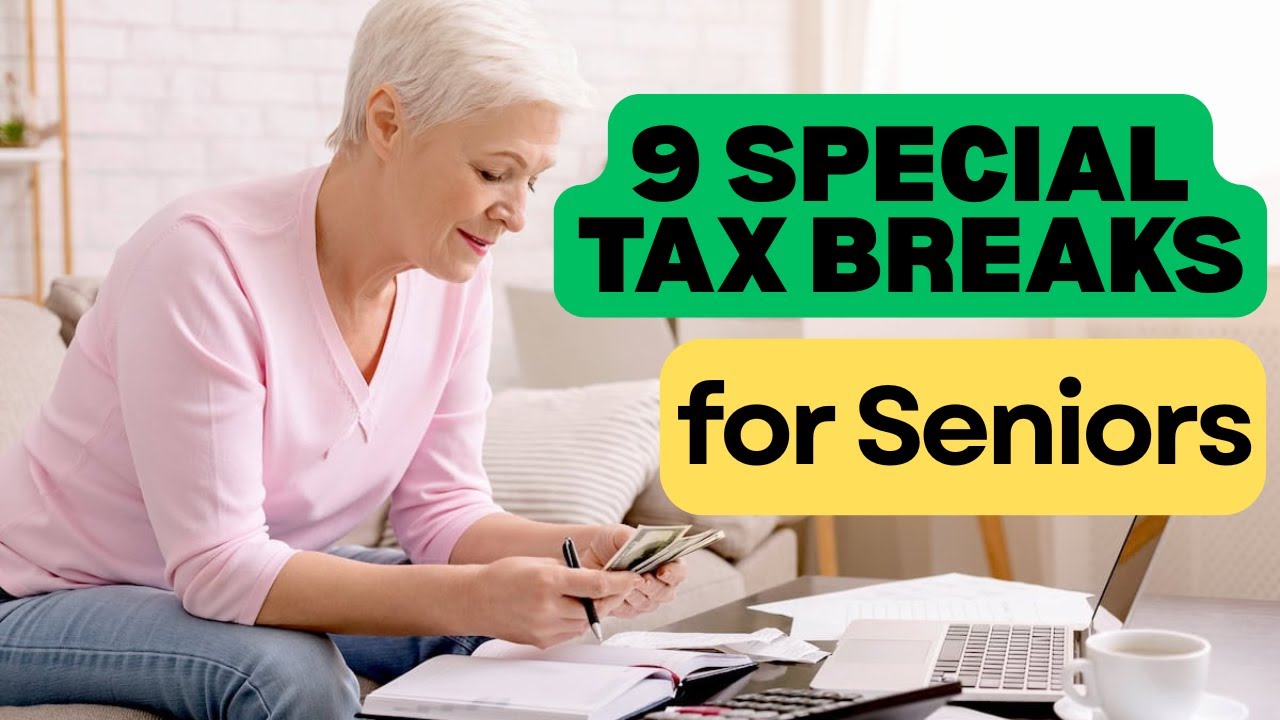 9 Special Tax Breaks for Seniors, Explained