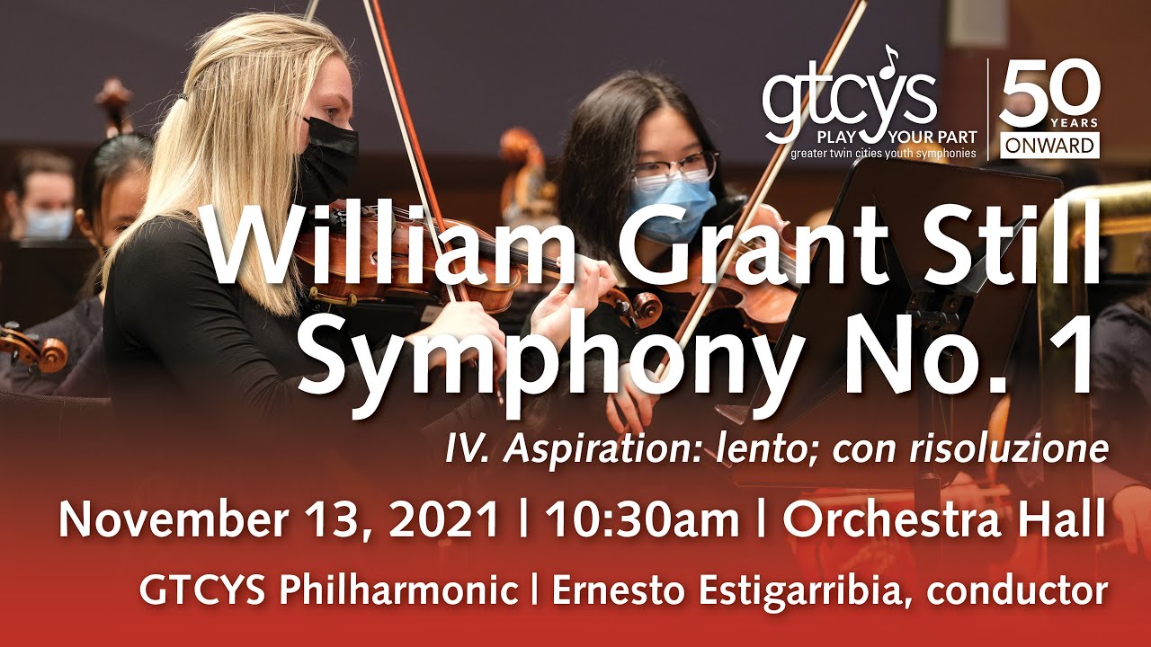 GTCYS Philharmonic // Still Symphony No. 1, IV. Aspiration: lento; con risoluzione