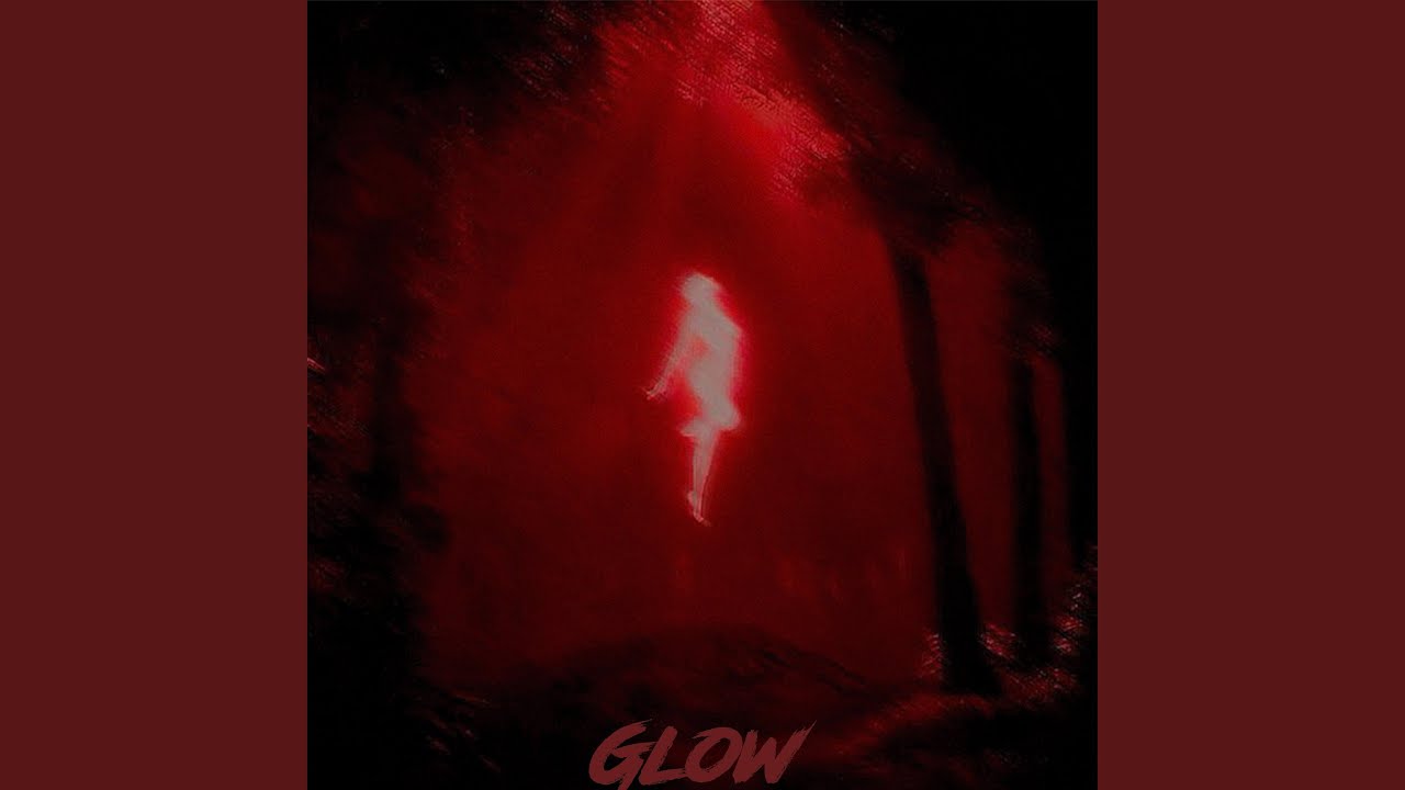 Glow (Super slowed)