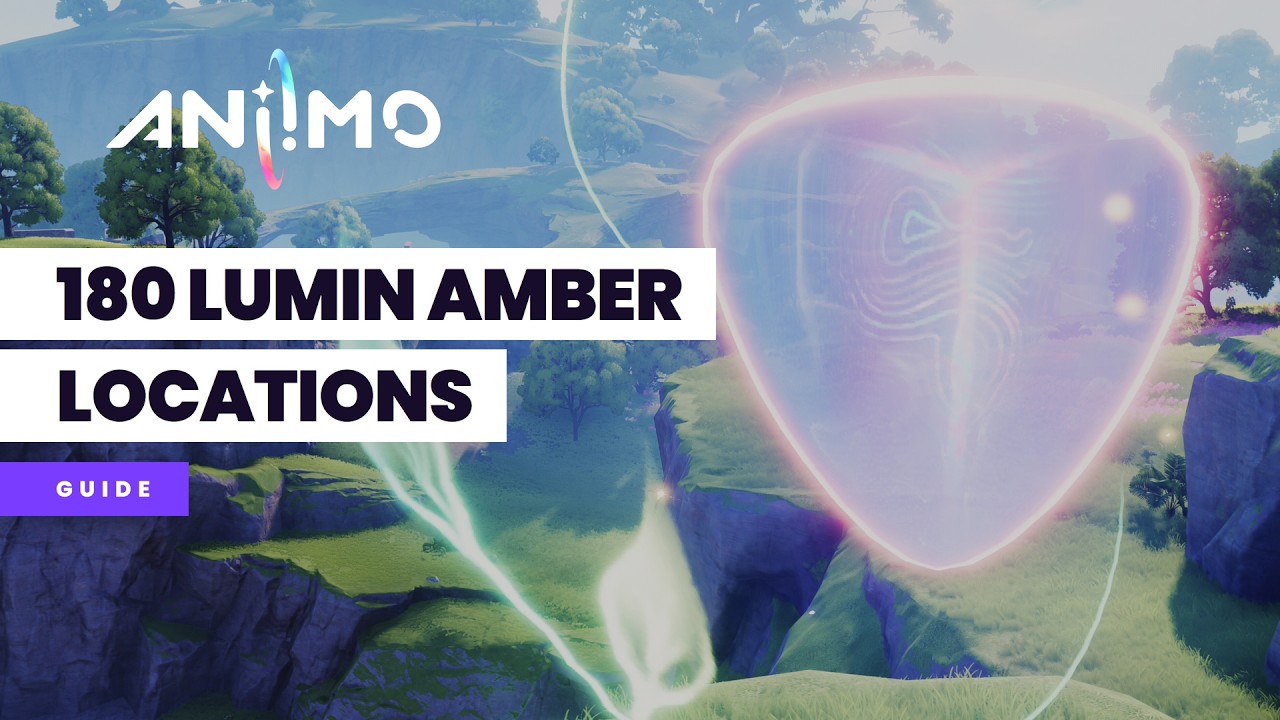 Aniimo 180 Lumin Amber Locations