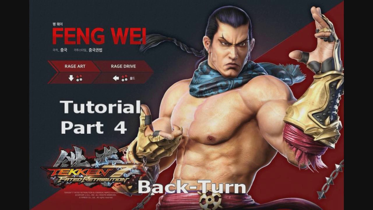 T7 FR: The Wei Scrolls | Feng Wei Tutorial Part 4: Back-Turn | Make People Throw Their Controller