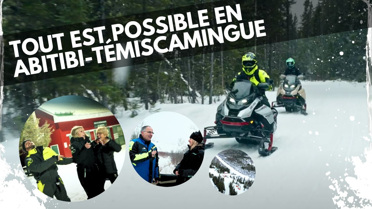 Abitibi #4 Surprises et tourisme motoneige en Abitibi