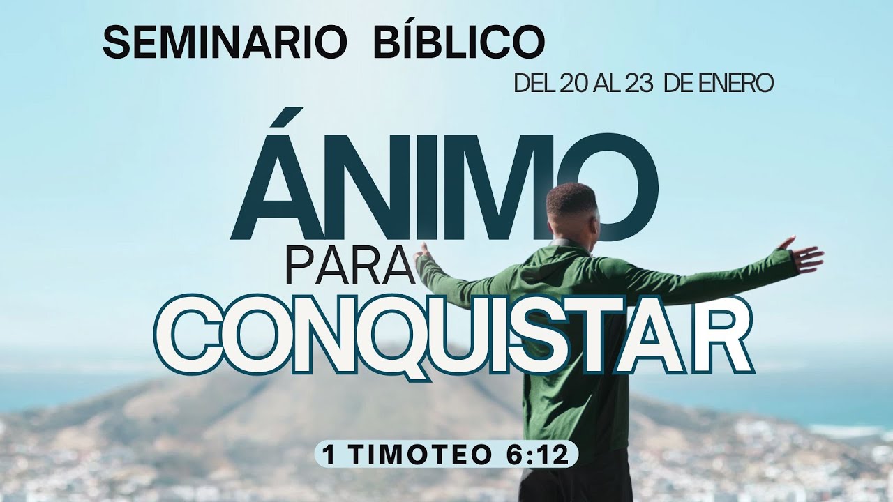 🔴EN VIVO -  SEMINARIO ÁNIMO PARA CONQUIRTAR (1° ENSEÑANZA) | MARTES 20 DE ENERO 10:00 AM