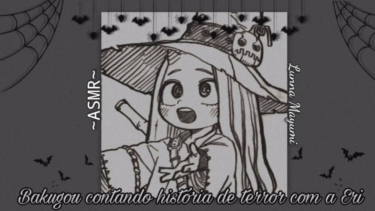 (ASMR/Bnha) Bakugou contando história de terror com a Eri (~Especial Halloween~)