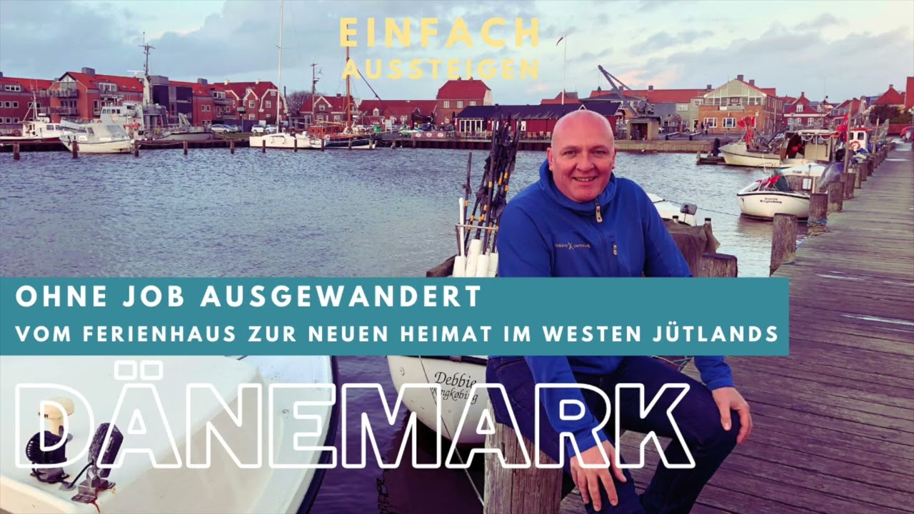 Auswandern nach Dänemark – Vom Ferienhaus zur neuen Heimat: EINFACH AUSSTEIGEN