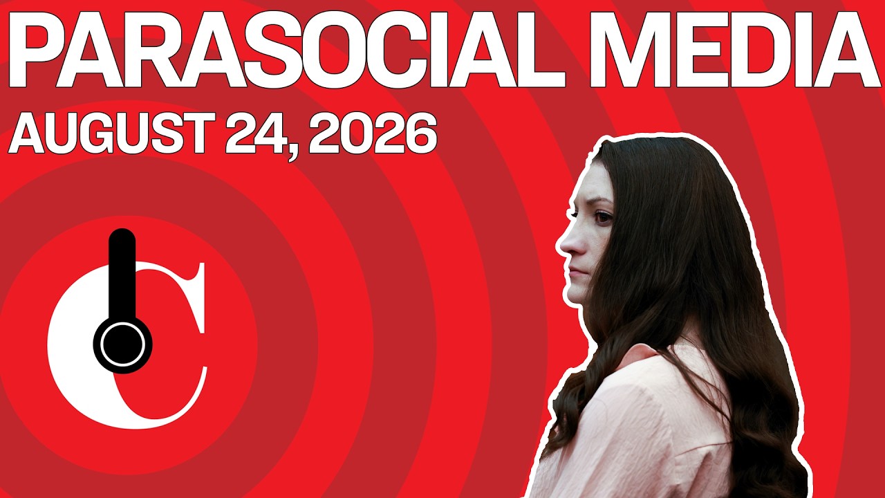 Parasocial Media (8/24/26)