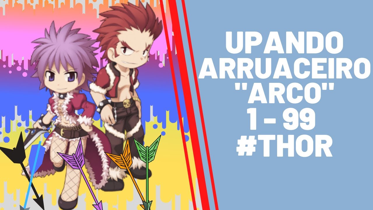 Up Arruaceiro de Arco 1 ao 99 - Ragnarok Online #Thor