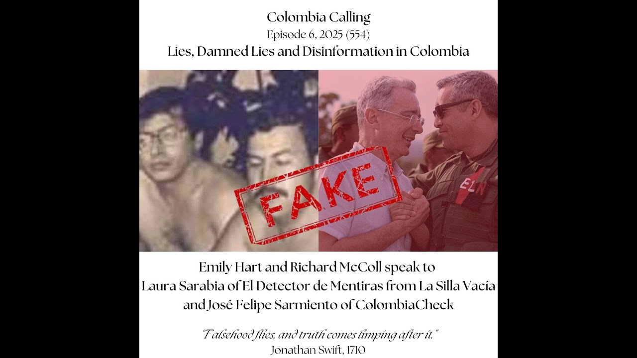 the Colombia Calling podcast with Richard McColl and Emily Hart discussing fact checking and lies