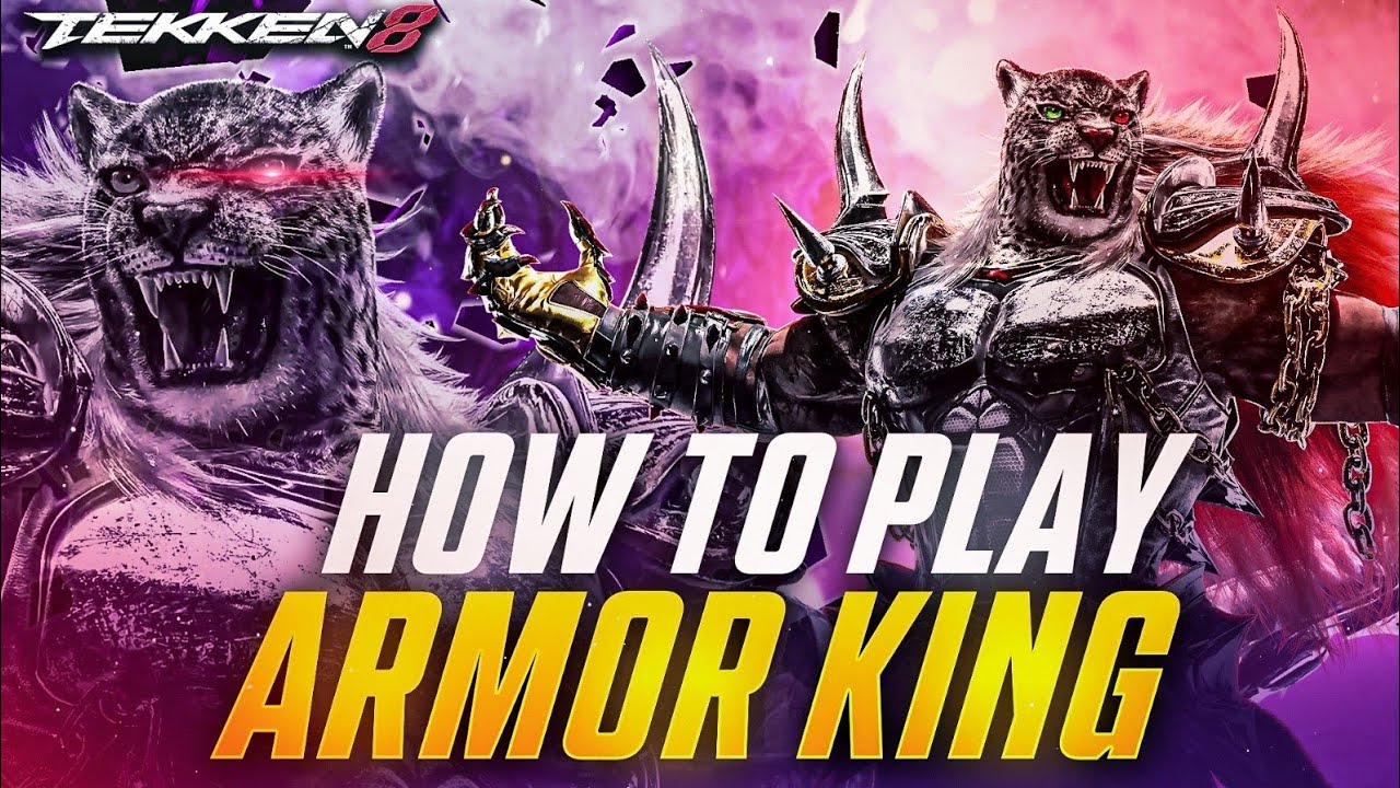 Tekken 8 Armor King Full Guide &ndash; Master the Beast
