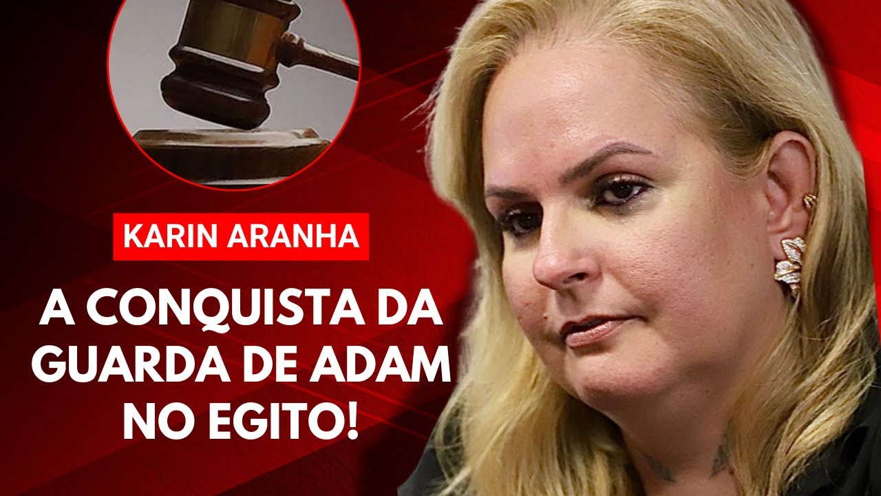 A CONQUISTA DA GUARDA DE ADAM NO EGITO C/ KARIN ARANHA 📱