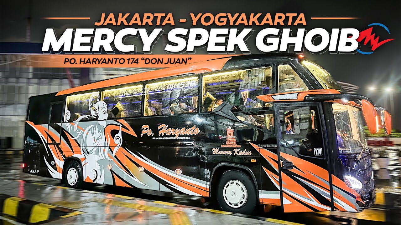 BUKAN MERCY BIASA KECEPATANNYA GA MASUK AKAL | Trip Naik Bus Haryanto HR 174 DonJuan Jakarta-Jogja