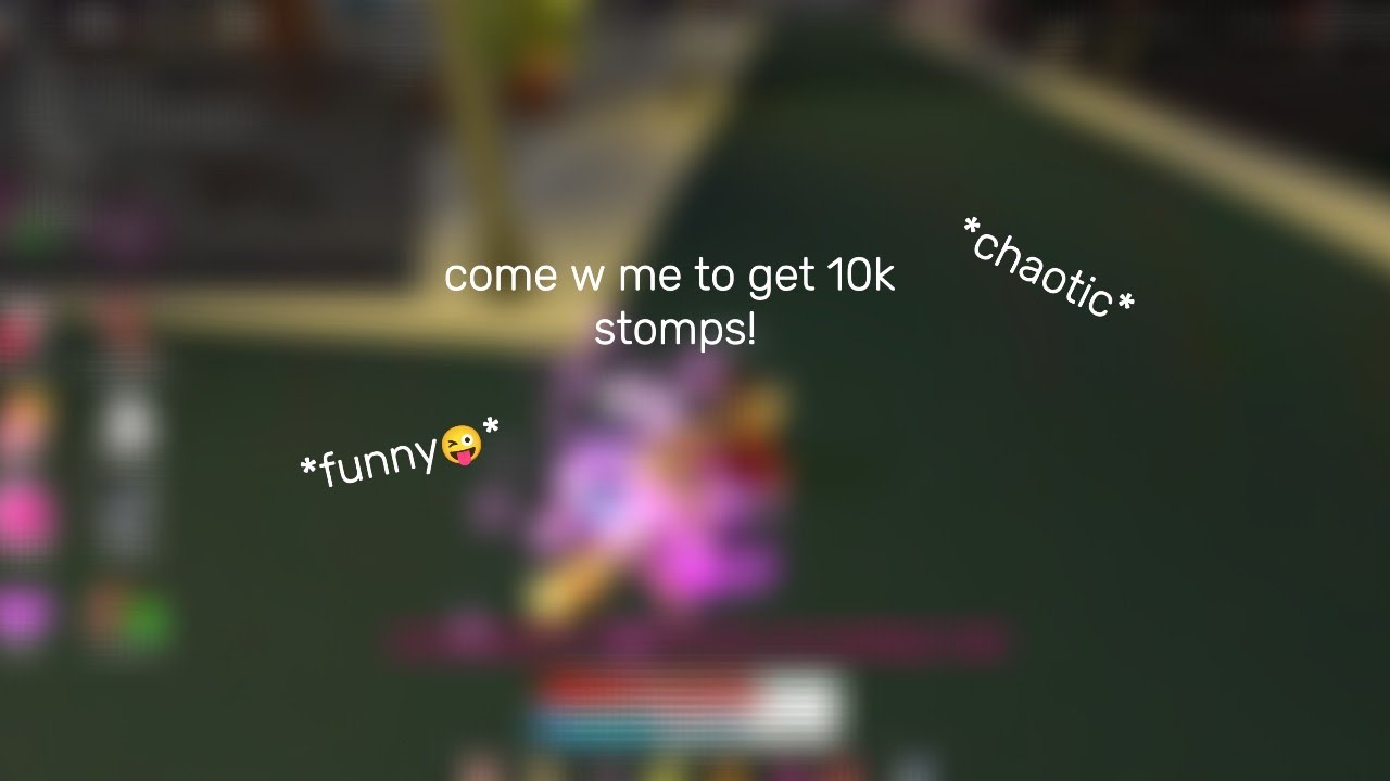 COME W ME TO GET 10K STOMPS IN BADDIES!!😜 *chaotic* *funny*