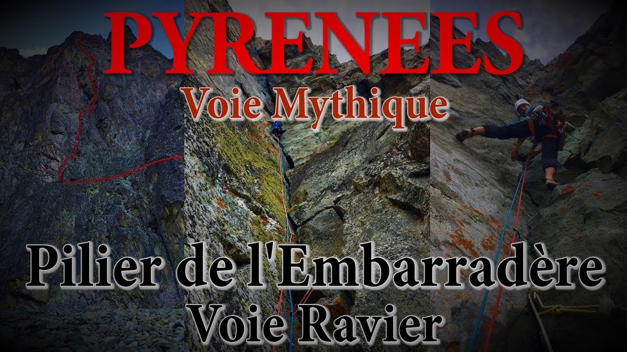 Pyrénées - Pilier de l'Embarradère - Grand Pic du Midi d'Ossau 2884m - Voie Ravier - Escalade Trad