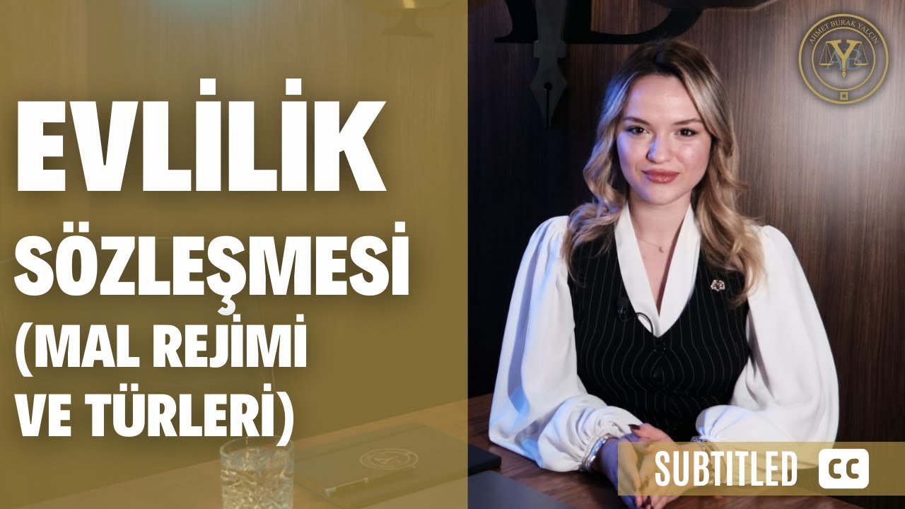 Evlilik Sözleşmesi (Mal Rejimi ve Türleri) [Altyazılı]