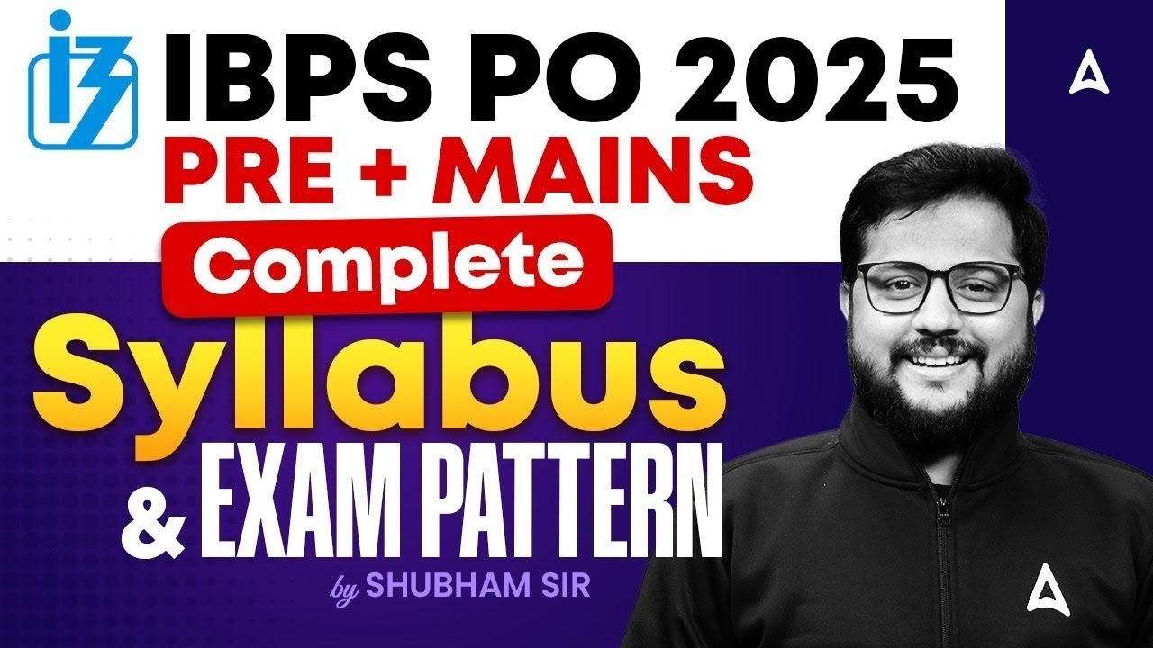 IBPS PO Syllabus 2025 | IBPS PO Exam Pattern 2025 | IBPS PO Notification 2025 | Shubham Sir