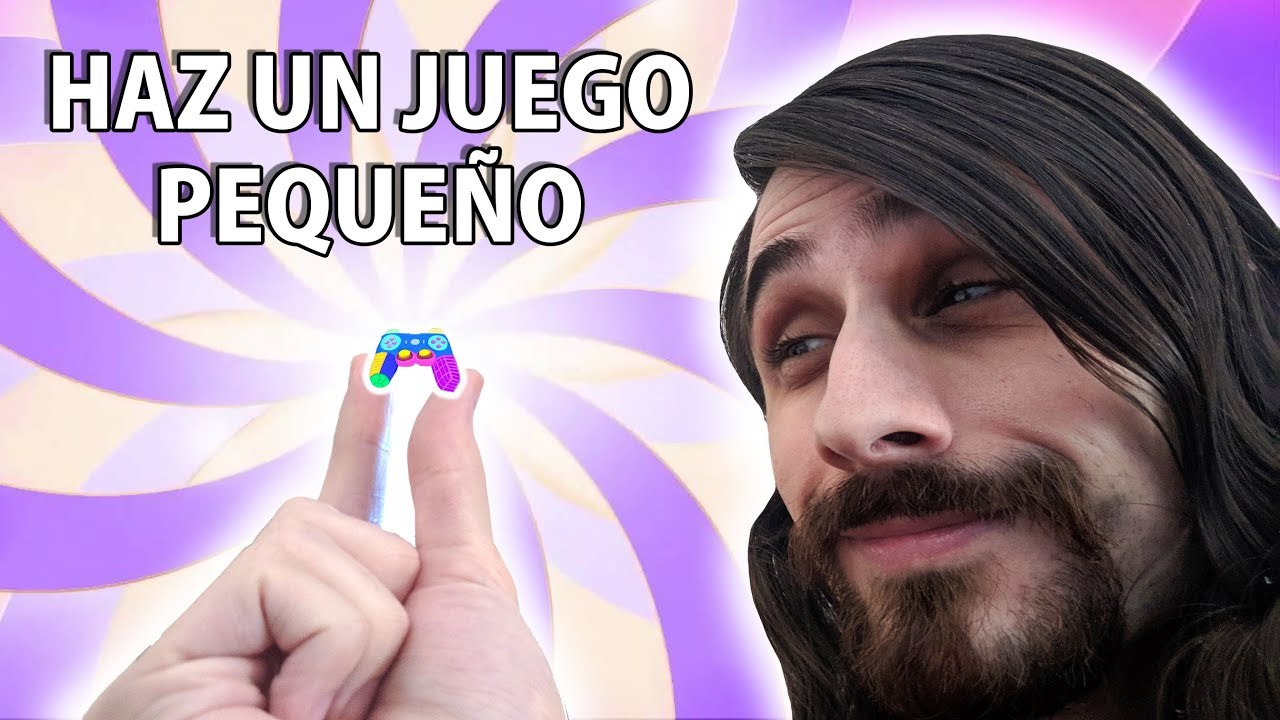 El consejo indie m&aacute;s importante: Haz un juego peque&ntilde;o