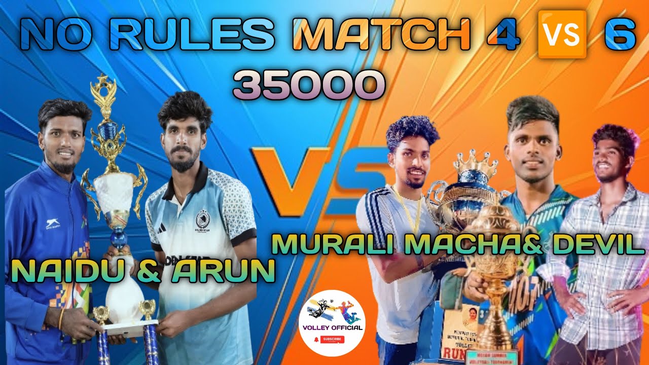 NO RULES MATCH 4 🆚 6 | NAIDU & ARUN 🆚 MURALI MACHA & DEVIL | 35000