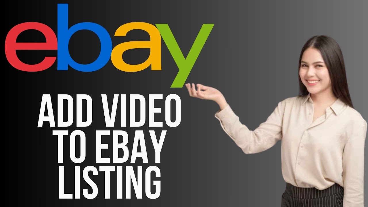 Как добавить видео в листинг eBay | Учебное пособие по видеолистингу на eBay (2025)