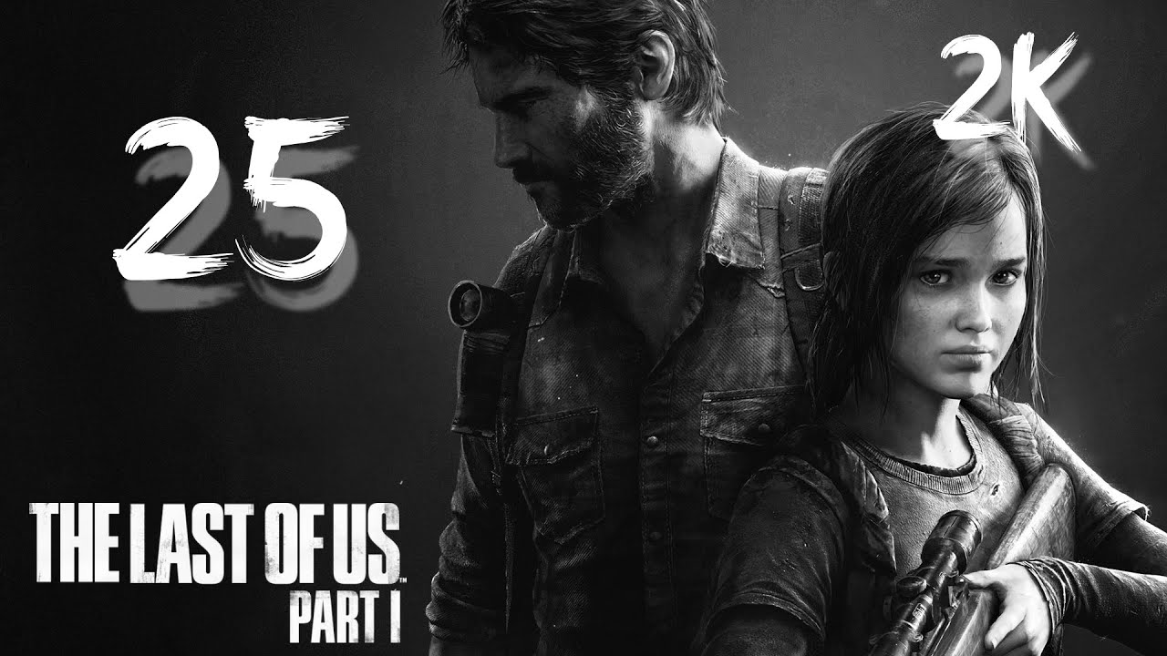 The Last of Us Part I | Выпуск #25 : Сильвер-Лейк